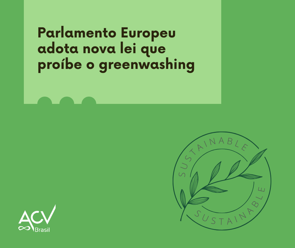 Parlamento Europeu adota nova lei que proíbe o greenwashing 