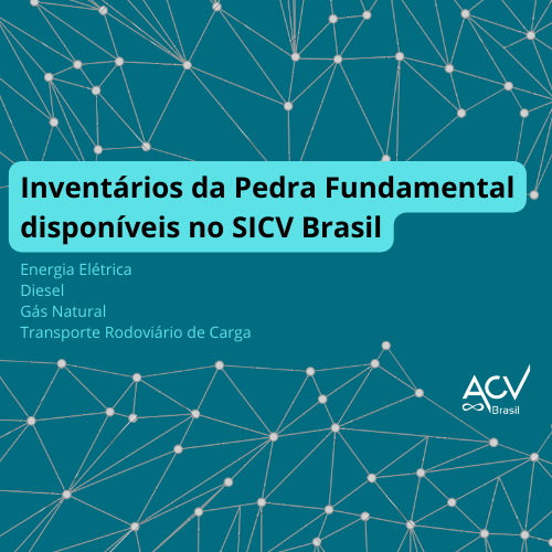Inventários, SICV Brasil, ecoinvent, ACV, base de dados
